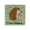 If I Were A Hedgehog Board Book*Jellycat Outlet